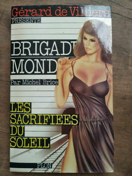 Gérard de villiers Brigade Mondaine Nº31 Les Sacrifiées du Soleil 1981. Villiers De Gérard