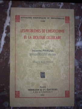 Les problèmes d'histochimie et la biol cell hermanncie. Jacques Panijel
