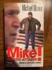 Michael moore Mike contre attaque. Moore Michael