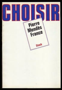 CHOISIR Pierre Mendès France Conversations avec Jean Bothorel