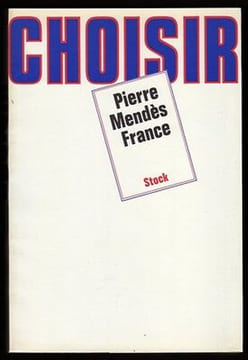 CHOISIR Pierre Mendès France Conversations avec Jean Bothorel. Bothorel Jean