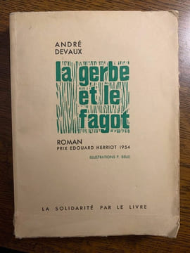 La gerbe et le fagot La solidarité par le livre. André Devaux