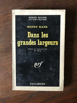 HENRY KANE Dans les grandes largeurs SERIE noire GALLIMARD. undefined
