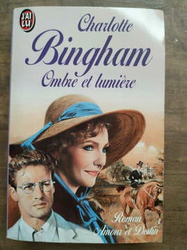 Charlotte Bingham Ombre et lumière Amour et Destin J'ai lu. undefined