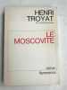 Le Moscovite flammarion. Henri Troyat