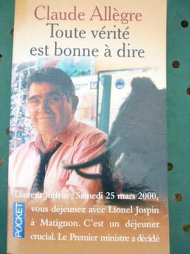 Toute la vérité est bonne à dire. Claude Allègre