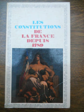 Les constitutions de la France depuis 1789. undefined