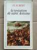 La Tentation de Saint Antoine flammarion. Gustave Flaubert