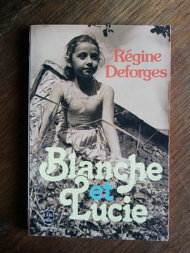 Régine Deforges Blanche et Lucie. Deforges Régine