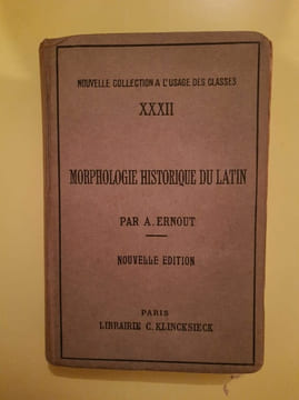a ernout Morphologie Historique du latin. undefined