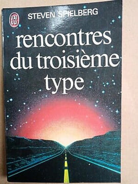 Rencontres du troisième type j'ai lu. Steven Spielberg