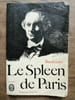 Baudelaire Le Spleen de Paris. 