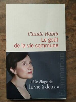 Claude Habib Le Goût de la vie commune flammarion. undefined