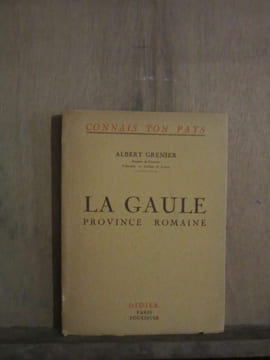 La Gaule Province Romaine Didier Toulouse Paris. Albert Grenier