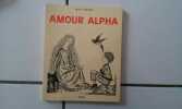 Michel Vernier AMOUR ALPHA rare recueil de poèmes. 