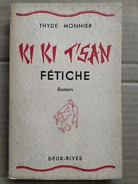 Thyde Monnier ki ki t'san Fétiche Deux rives. Monnier Thyde