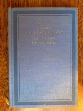 Le chaos et la nuit gallimard. Henry de Montherlant