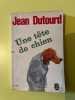 Une tête de chien. Jean Dutourd