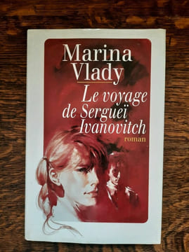 Le Voyage de Sergueï Ivanovitch France loisirs. Marina Vlady