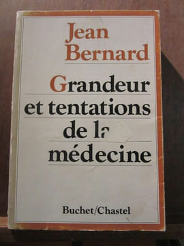 Jean bernard Grandeur et tentations de la médecine buchetchastel. Bernard Jean