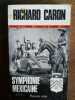 Symphonie mexicaine Fleuvre noir. RICHARD CARON