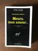 RICHARD NEELY meurs mon amour SERIE noire GALLIMARD. 