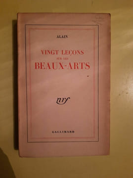 Alain Vingt Leçons sur les beaux arts gallimard. undefined