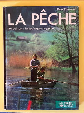 La pêche Les poissons Les techniques de pêche PML. Hervé Chaumeton