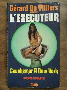 Gérard de Villiers L'exécuteur Nº5 Cauchemar à New York 1975. Villiers De Gérard
