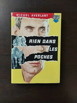 Rien dans les poches ditis. Michel Averlant