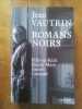 intégrale Romans Noirs 4 Romans 848 pages. Jean Vautrin
