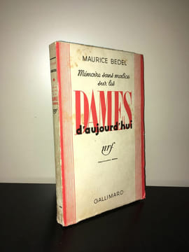 MEMOIRE SANS MALICE SUR LES DAMES D'AUJOURD'HUI Nrf. Maurice Bedel