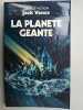 La Planete Geante. Jack Vance