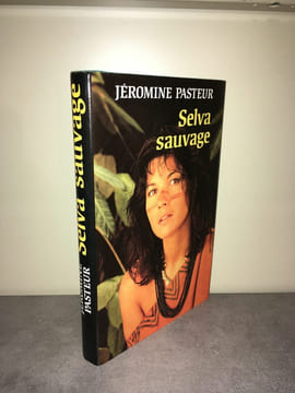 Jéromine Pasteur SELVA SAUVAGE France Loisirs Grand Format BC4A. Pasteur Jeromine