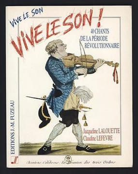 LALOUETTE LEFEVRE Vive Le Son ! 40 chants de la période révolutionnaire. undefined