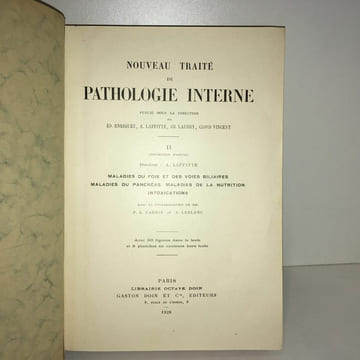 NOUVEAU TRAITE DE PATHOLOGIE INTERNE Tome ii 1 MALADIES DU FOIE Doin. A. Laffitte Ch. Laubry Clovis Vincent