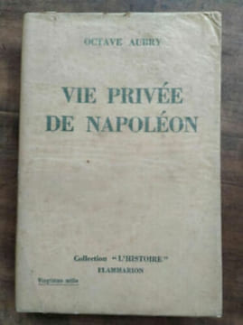 Vie privée de napoléon flammarion. OCTAVE AUBRY