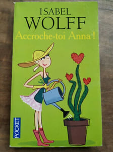 Isabel wolff accroche toi anna