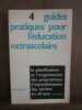 4 guides pratiques pour léducation extrascolaire Peter du Sauto. Unesco