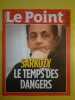 Le Point Magazine Nº1749 - Sarkozy Le Temps Des Dangers Mars 2006. 