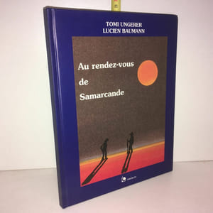 Au rendez-vous de Samarcande de Tomi Ungerer Lucien Baumann - YY-13328