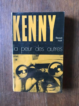 LA PEUR DES AUTRES. Paul KENNY