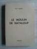 Pierre Ducroc Il Mulino Di Nataloup romanzo Introvabile Di. 