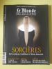 Le Monde Des Religions n&ordm;90 sorci&egrave;res de La Cr&eacute;ature Mal&eacute;fique juil aout 2018. 