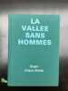 La vall&eacute;e sans hommes tallandier Exemplaire n9717. Frison Roche