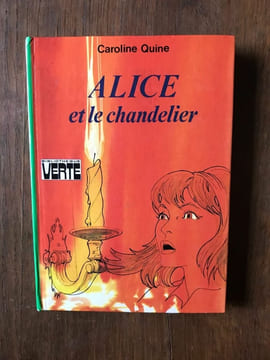 ALICE et le chandelier HACHETTE. Caroline Quine