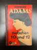 Zwischen 10 und 12 Wilhelm Verlag. Herbert Adams
