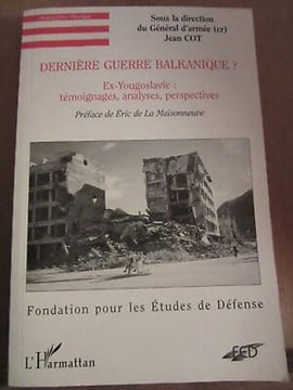 Jean cot Dernière guerre balkanique ex yougoslavie témoignages analyses. undefined
