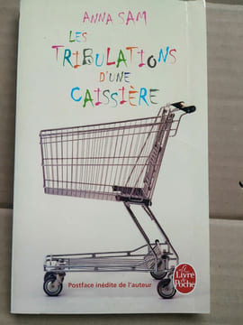 Les tribulations d'une caissière. ANNA SAM