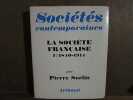 PIERRE sorlin Sociétés contemporaines la société française i 1840. 